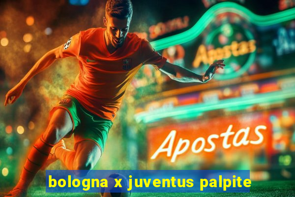 bologna x juventus palpite